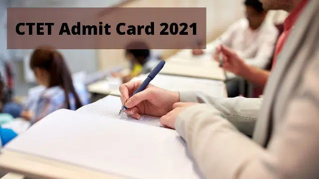 CTET Admit Card 2021