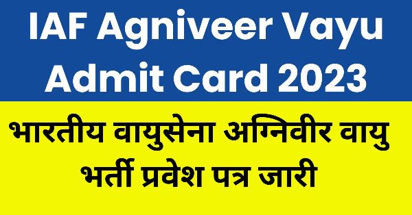 IAF Agniveer Vayu Admit Card 2023